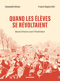 Quand les élèves se révoltaient